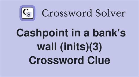 metal box on the outside wall of a bank|metal box in the outside wall of a bank Crossword Clue.